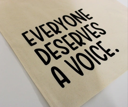 canvas everyone deserves a voice |  tote bag