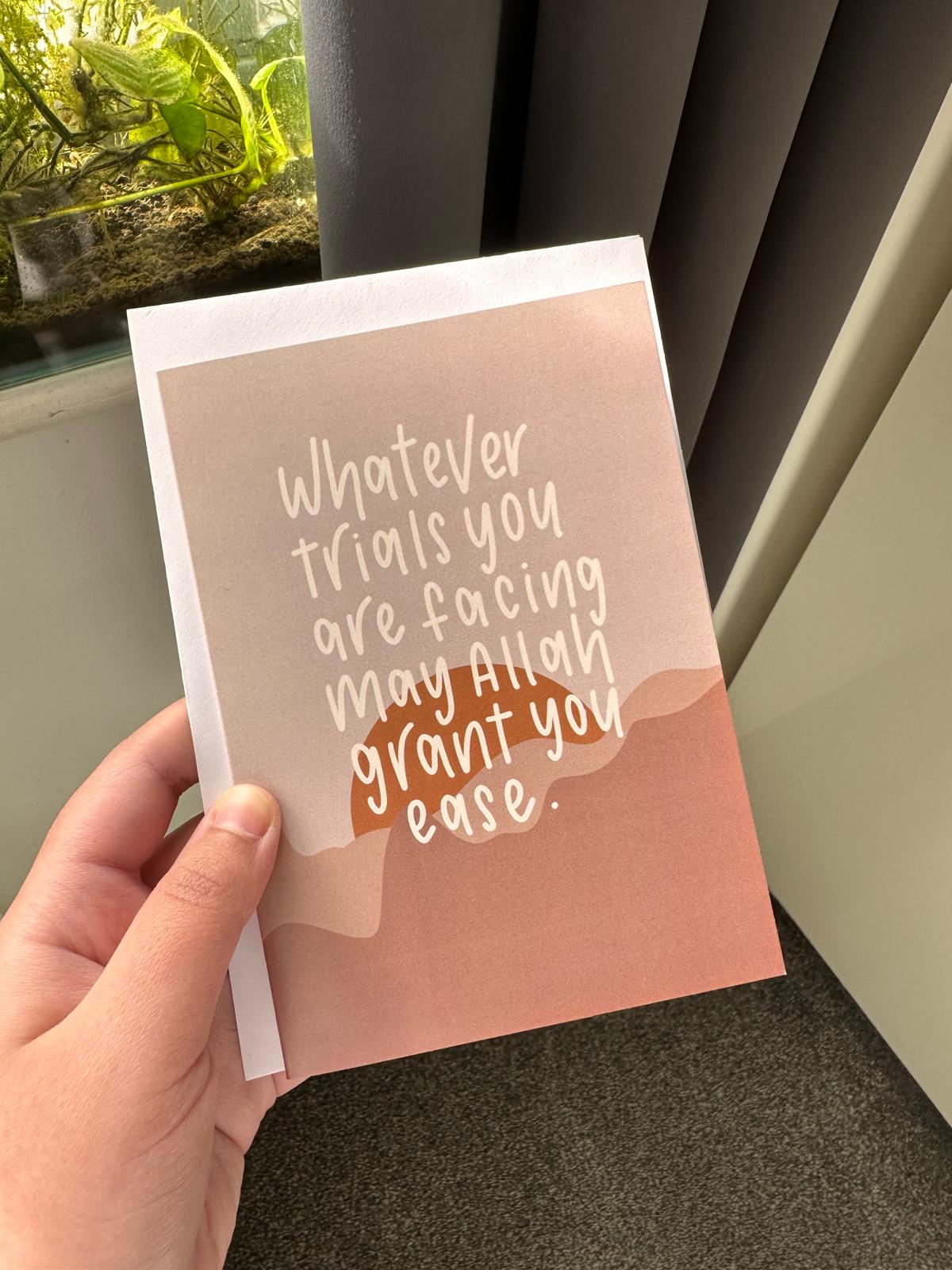 whatever trials you're facing may Allah grant you ease. | ramadan a6 card