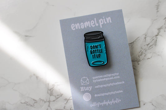 don’t bottle it up | enamel pin