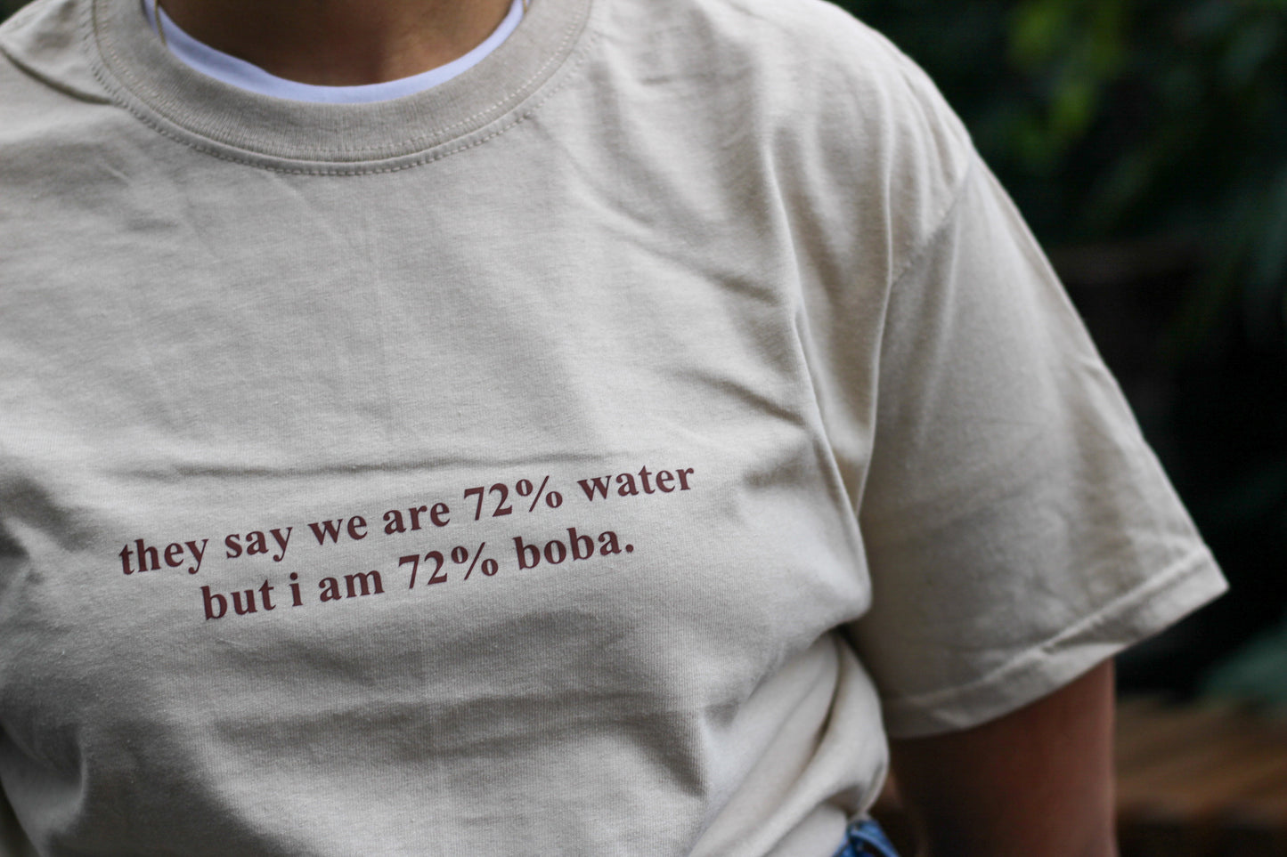 they say we are 72% water but i am 72% boba | t-shirt pre-order