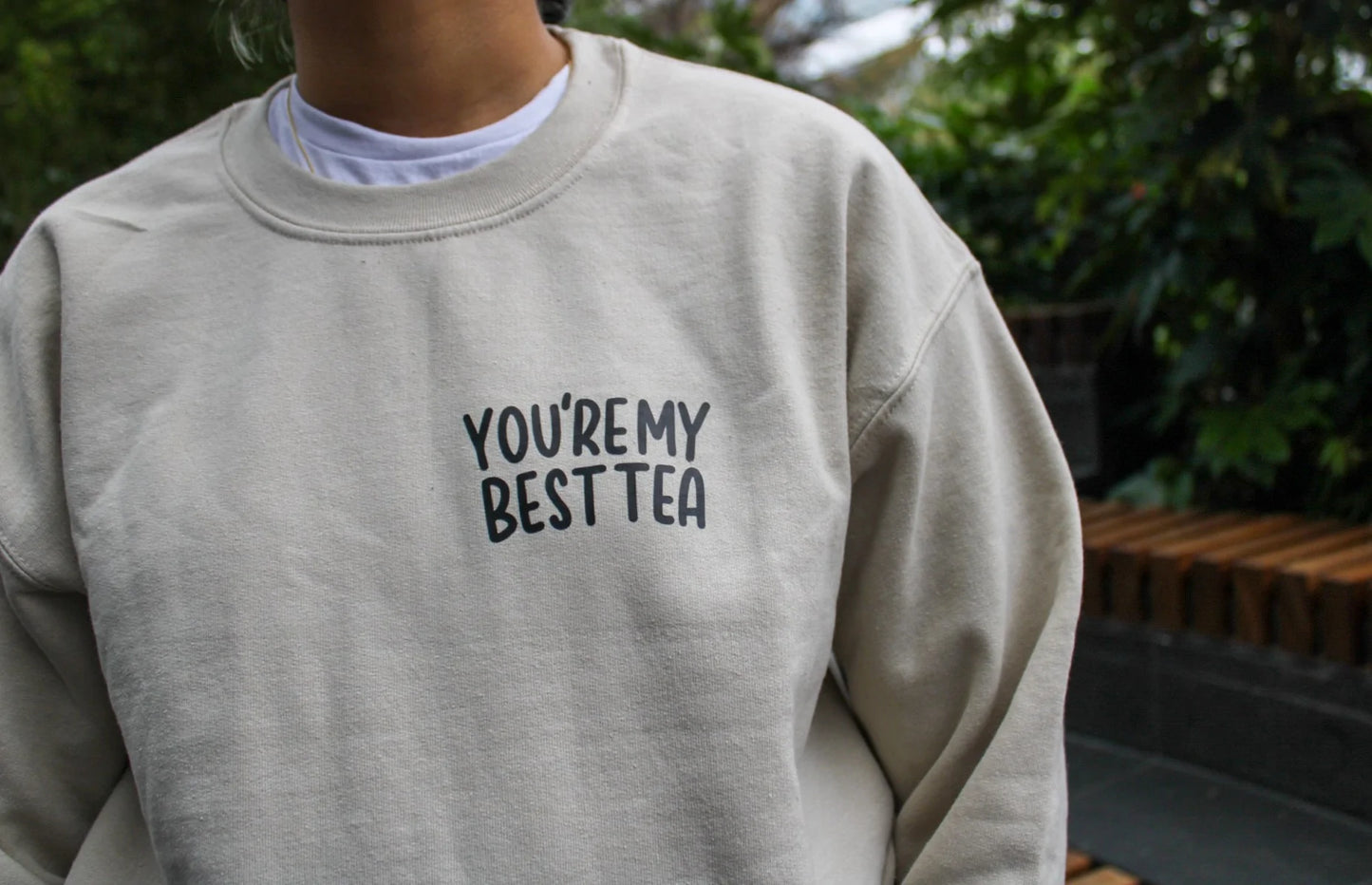 you're my best tea | sweatshirt pre-order