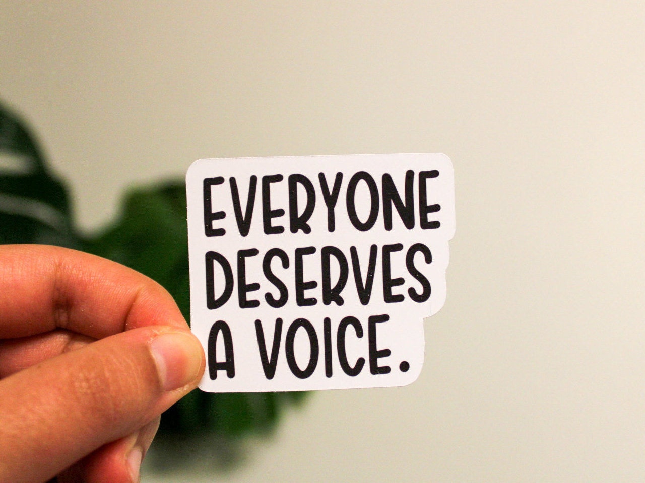 everyone deserves a voice | sticker