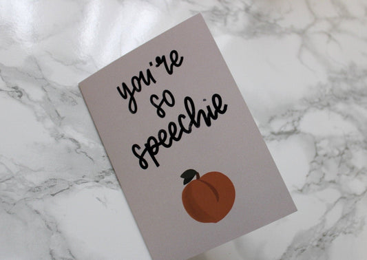you're so speechie | a6 card