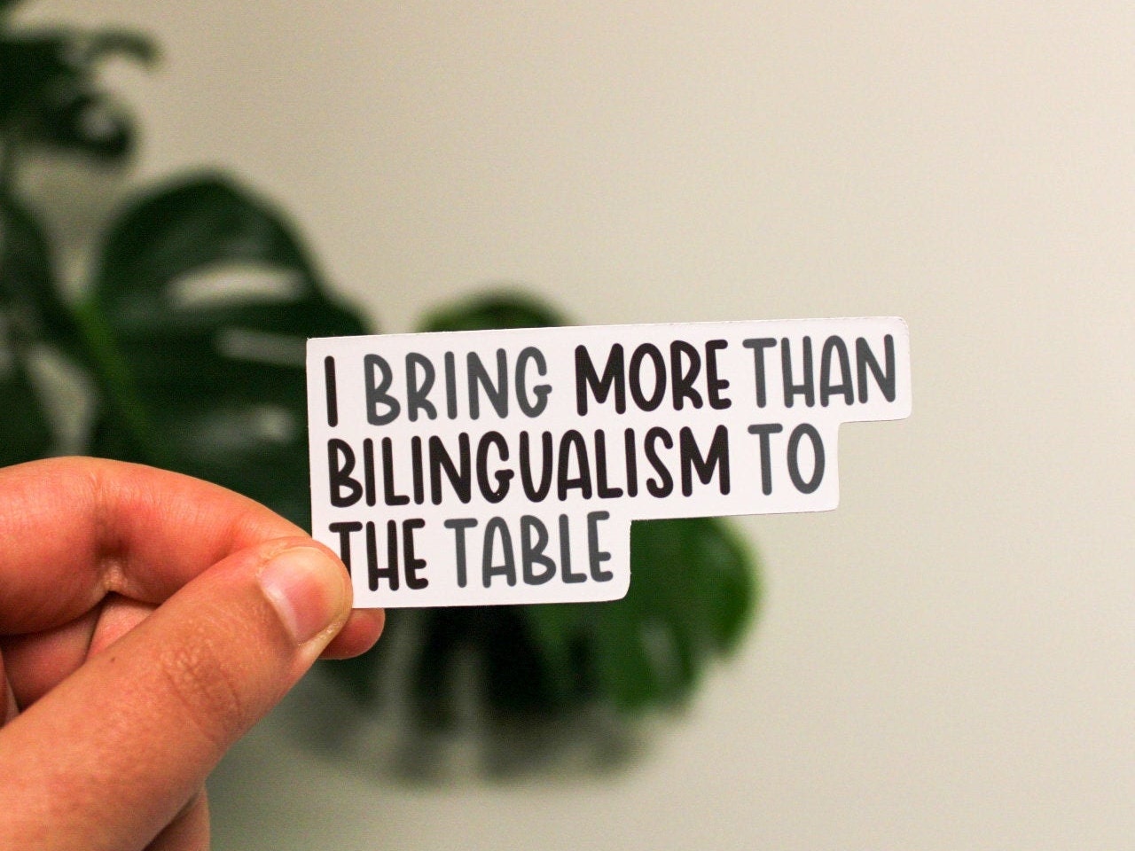 i bring more than bilingualism to the table | sticker