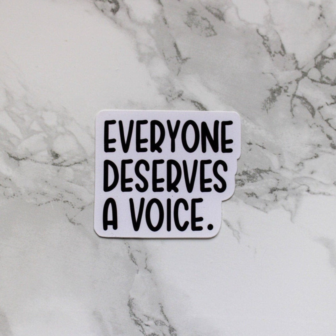 everyone deserves a voice | sticker