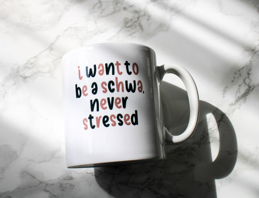 i want to be a schwa never stressed | mug