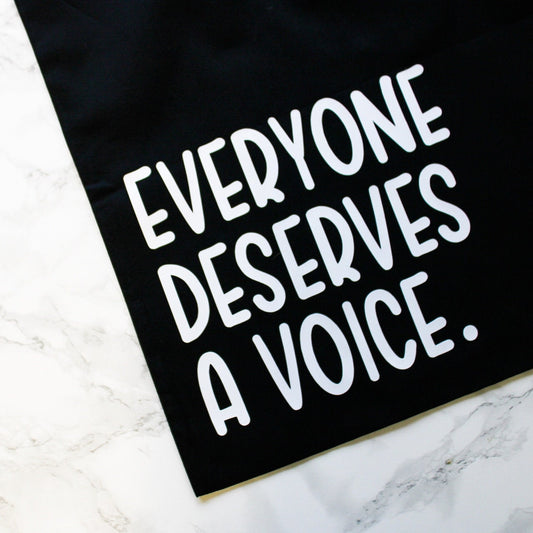 everyone deserves a voice | black tote bag