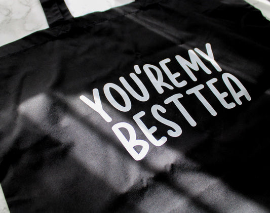 you're my best tea | maxi tote bag